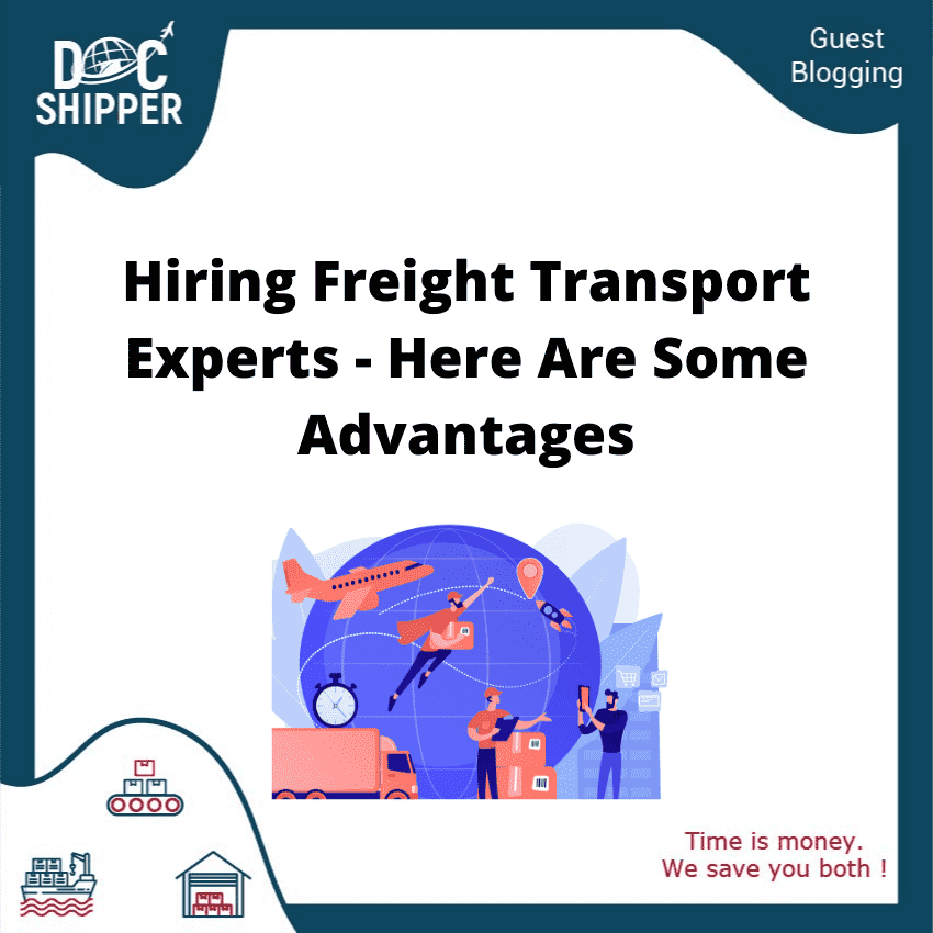 Hiring Freight Transport Experts - Here Are Some Advantages