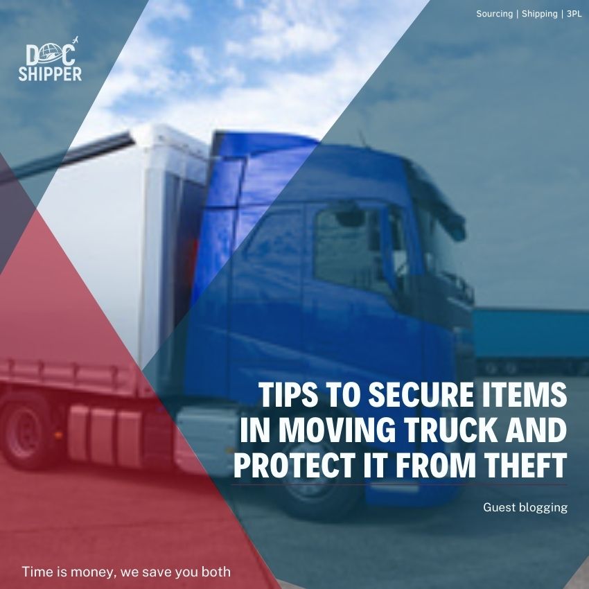 TIPS TO SECURE ITEMS IN MOVING TRUCK AND PROTECT IT FROM THEFT
